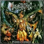 Incantation - Diabolical Conquest