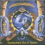 Gamma Ray - Somewhere Out In Space