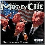 Mötley Crüe - Generation Swine Mötley Crüe - Generation Swine