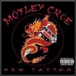 Mötley Crüe - New Tattoo Mötley Crüe - New Tattoo
