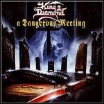 King Diamond - A Dangerous Meeting King Diamond - A Dangerous Meeting