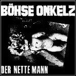 Böhse Onkelz - Der Nette Mann