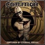 Coalition - Tortured By Eternal Dream Coalition - Tortured By Eternal Dream