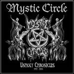 Mystic Circle - Unholy Chronicles 1992-2004