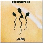 Oomph! - Sperm