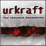 Urkraft - The Inhuman Aberration