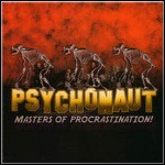 Psychonaut - Masters Of Procrastination