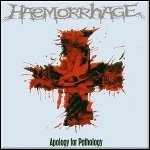 Haemorrhage - Apology For Pathology Haemorrhage - Apology For Pathology