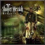 Shatter Messiah - Never To Play The Servant