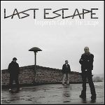 Last Escape - Desperate Call For The Escape Last Escape - Desperate Call For The Escape