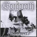 Gorgoroth - Destroyer