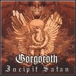 Gorgoroth - Incipit Satan