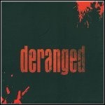 Deranged - Deranged