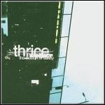 Thrice - The Illusion Of Safety