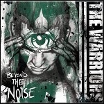 The Warriors - Beyond The Noise The Warriors - Beyond The Noise