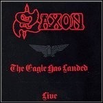 Saxon - The Eagle Has Landed