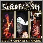 Birdflesh - Live @ Giants Of Grind