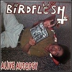 Birdflesh - Alive Autopsy