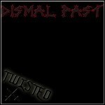 Dismal Past - Twisted (EP)