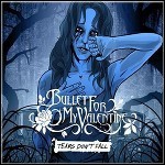 Bullet For My Valentine - Tears Don't Fall (Single) - keine Wertung