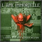 L'Ame Immortelle - Lieder Die Wie Wunden Bluten
