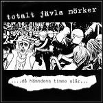 Totalt Jävla Mörker - Då Hämdens Timme Slår (EP)