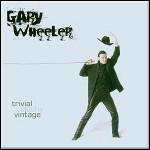 Gary Wheeler - Trivial Slushy Vintage