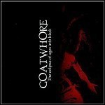 Goatwhore - The Eclipse Of Ages Into Black