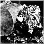 Anti-Christian Assault - Anti-Christian Assault (EP) Anti-Christian Assault - Anti-Christian Assault (EP)