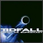 Tidfall - Circular Supremacy