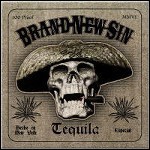Brand New Sin - Tequila - 6,5 Punkte
