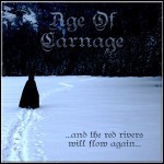 Age Of Carnage - ... And The Red Rivers Will Flow Again ... (EP)