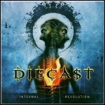 Diecast - Internal Revolution