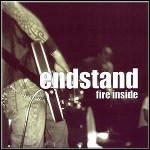 Endstand - Fire Inside