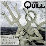 The Quill - Hooray! It'S A Deathtrip