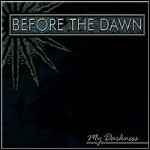 Before The Dawn - My Darkness