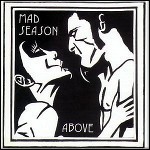 Mad Season - Above - 9 Punkte
