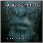 Mushroomhead - Savior Sorrow