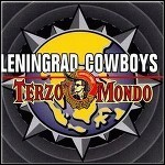 Leningrad Cowboys - Terzo Mondo