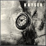 Kayser - Frame The World... Hang It On The Wall Kayser - Frame The World... Hang It On The Wall