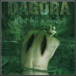 Dagoba - What Hell Is About Dagoba - What Hell Is About