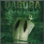 Dagoba - What Hell Is About