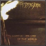 My Dying Bride - Light At The End Of The World My Dying Bride - Light At The End Of The World