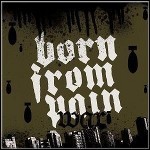 Born From Pain - War