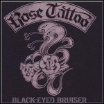 Rose Tattoo - Black Eyed Bruiser (Single) Rose Tattoo - Black Eyed Bruiser (Single)