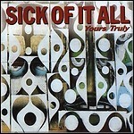 Sick Of It All - Yours Truly