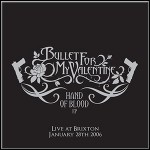 Bullet For My Valentine - Hand Of Blood EP - Live At Brixton (EP) - keine Wertung