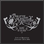 Bullet For My Valentine - Hand Of Blood EP - Live At Brixton (EP) Bullet For My Valentine - Hand Of Blood EP - Live At Brixton (EP)