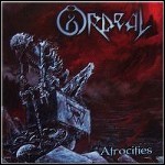Ordeal - Atrocities Ordeal - Atrocities