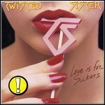 Twisted Sister - Love Is For Suckers